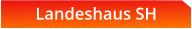 Landeshaus SH